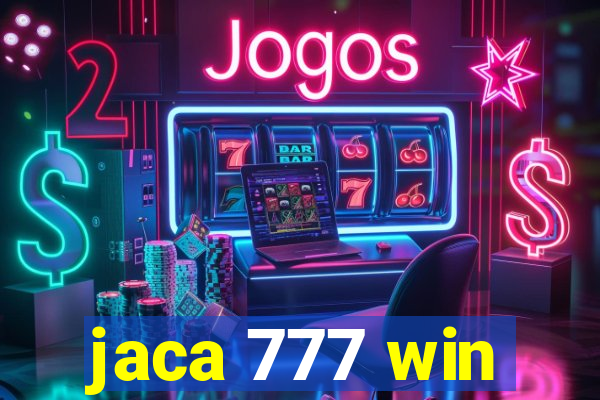 jaca 777 win